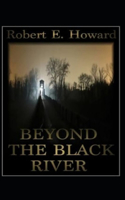 Beyond the Black River Annotated