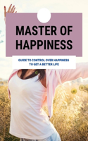 Master Of Happiness