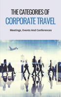 The Categories Of Corporate Travel