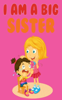 I Am A Big Sister: The Coloring Book For New Big Sisters