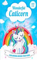 Wonderful Caticorn Coloring Book for Kids Ages 4-12
