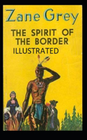 The Spirit of the Border Illustrated