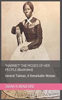 *HARRIET* THE MOSES OF HER PEOPLE (illustrated)