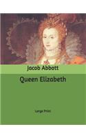 Queen Elizabeth: Large Print