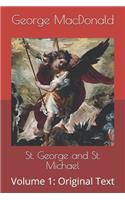 St. George and St. Michael: Volume 1: Original Text
