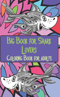 Big Book for Shark Lovers - Coloring Book for adults