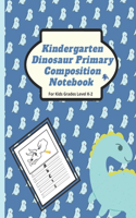 Kindergarten Dinosaur Primary Composition Notebook For Kids Grades Level K-2: School Exercise Book, Dotted Midline and Picture Space, Handwriting Practice Paper,120 Story Pages, Grades Level K-2 School Exercise Book