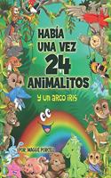 Había una vez 24 animalitos y un arcoíris