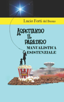 Aspettando Il Paradiso