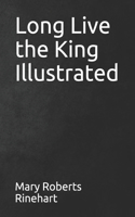 Long Live the King Illustrated