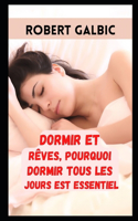 Dormir et Reves, pourquoi dormir tous les jours Est essentiel