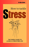 How to Tackle Stress