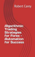 Algorithmic Trading Strategies for Forex - Automation for Success