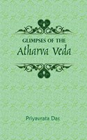Glimpses of the Atharva Veda