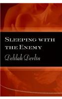 Sleeping with the Enemy