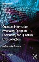 Quantum Information Processing, Quantum Computing, and Quantum Error Correction