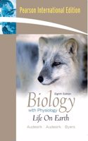 Biology: Life on Earth with Physiology: International Edition