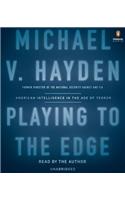 Playing to the Edge: American Intelligence in the Age of Terror