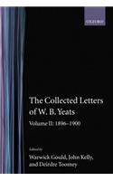 The Collected Letters of W. B. Yeats: Volume II: 1896-1900