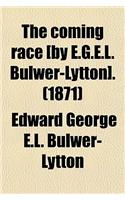 The Coming Race [By E.G.E.L. Bulwer-Lytton]. (1871)