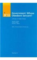 Government: Whose Obedient Servant?