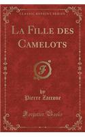 La Fille Des Camelots (Classic Reprint)