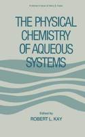 Physical Chemistry of Aqueous Systems