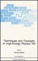 Techniques and Concepts of High-Energy Physics VIII