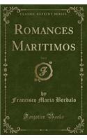 Romances Maritimos, Vol. 2 (Classic Reprint)