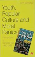 Youth, Popular Culture and Moral Panics
