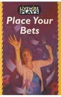Livewire Plays Place Your Bets