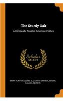The Sturdy Oak: A Composite Novel of American Politics