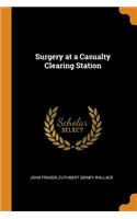 Surgery at a Casualty Clearing Station