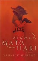 Signed, Mata Hari