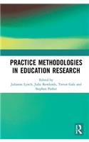 Practice Methodologies in Education Research
