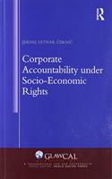 Corporate Accountability under Socio-Economic Rights