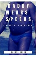 Daddy Wears Speedos