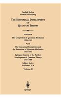 Conceptual Completion and Extensions of Quantum Mechanics 1932-1941. Epilogue: Aspects of the Further Development of Quantum Theory 1942-1999: Subject Index: Volumes 1 to 6