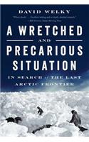A Wretched and Precarious Situation