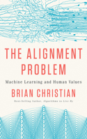 Alignment Problem: Machine Learning and Human Values