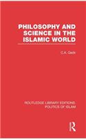 Philosophy and Science in the Islamic World (Rle Politics of Islam)