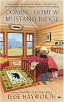 Coming Home to Mustang Ridge: (5 A Mustang Ridge Novel)