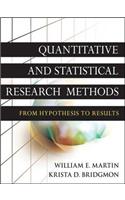 Quantitative and Statistical Research Methods: From Hypothesis to Results