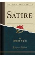 Satire (Classic Reprint)