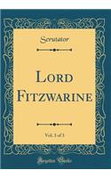 Lord Fitzwarine, Vol. 3 of 3 (Classic Reprint)