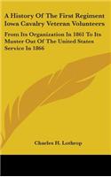 A History Of The First Regiment Iowa Cavalry Veteran Volunteers