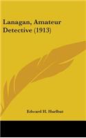 Lanagan, Amateur Detective (1913)