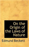 On the Origin of the Laws of Nature