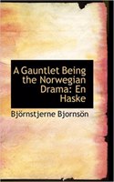 A Gauntlet Being the Norwegian Drama