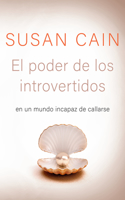 Poder de Los Introvertidos / Quiet: The Power of Introverts in a World That C An't Stop Talking